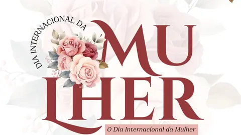 Feliz dia das mulheres!