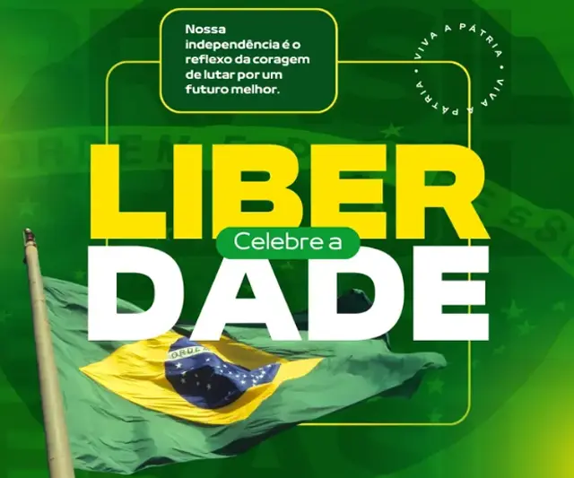 7 DE SETEMBRO | DIA DA INDEPENDÊNCIA DO BRASIL